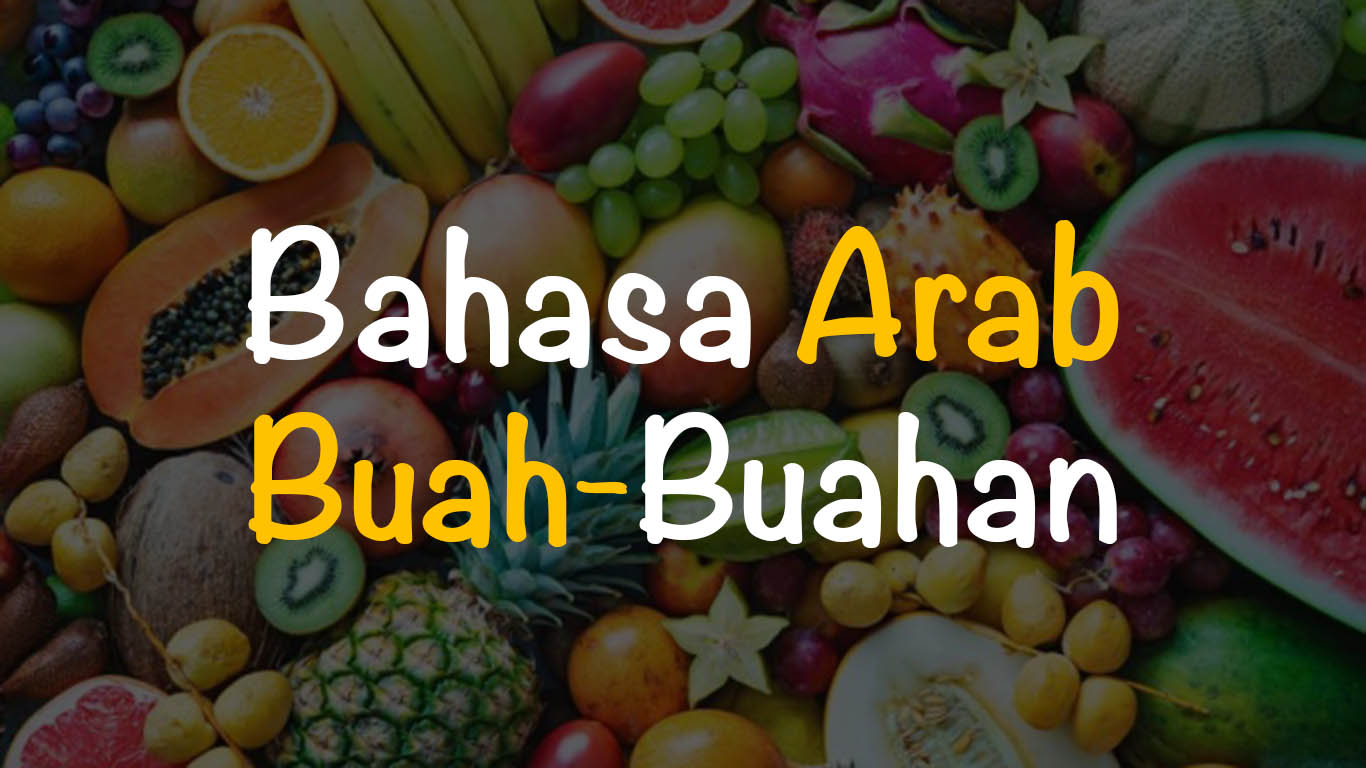 Bahasa buah 5 dalam tahun buahan arab BLOG PANITIA